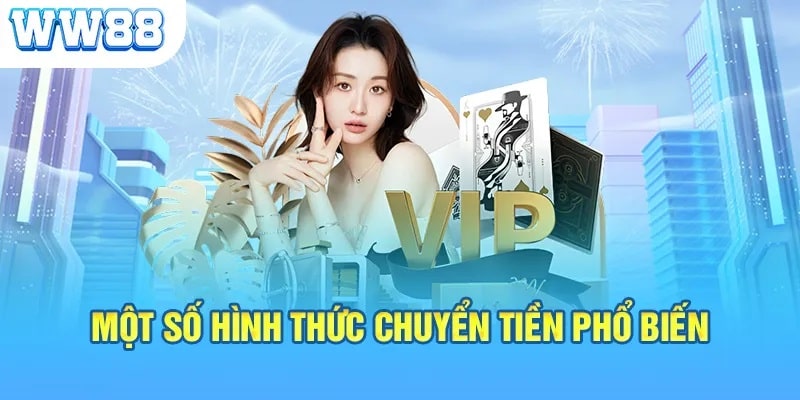 Chọn hình thức nạp tiền ww88 phù hợp